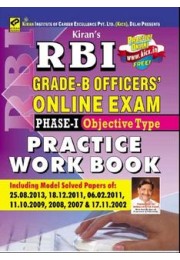 RBI Grade- B Officers Online Exam Phase- 1 Objective Type Practice Work Book Including Model Solved Papers Of: 25.08. 2013, 18.12. 2011, 06.02. 2011, 11.10. 2009, 2008, 2007, & 17.11. 2002